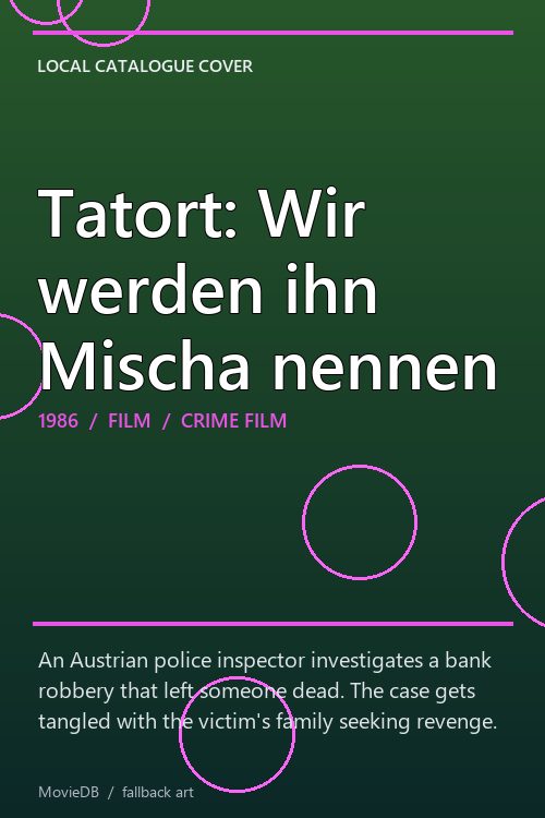 Tatort: Wir werden ihn Mischa nennen poster