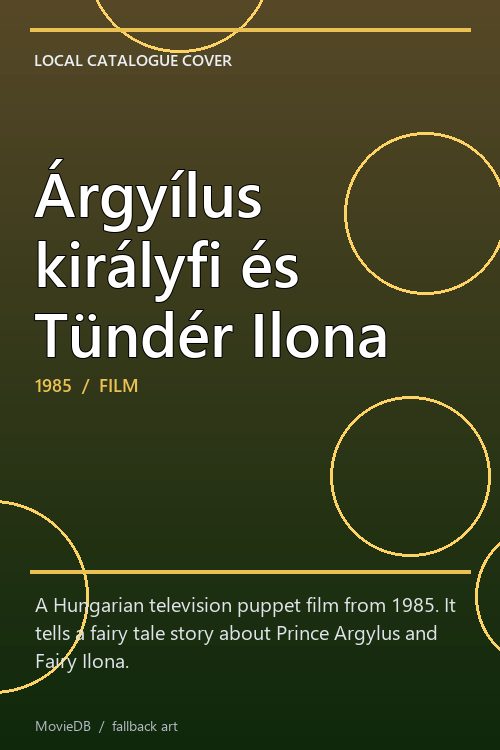 Árgyílus királyfi és Tündér Ilona poster