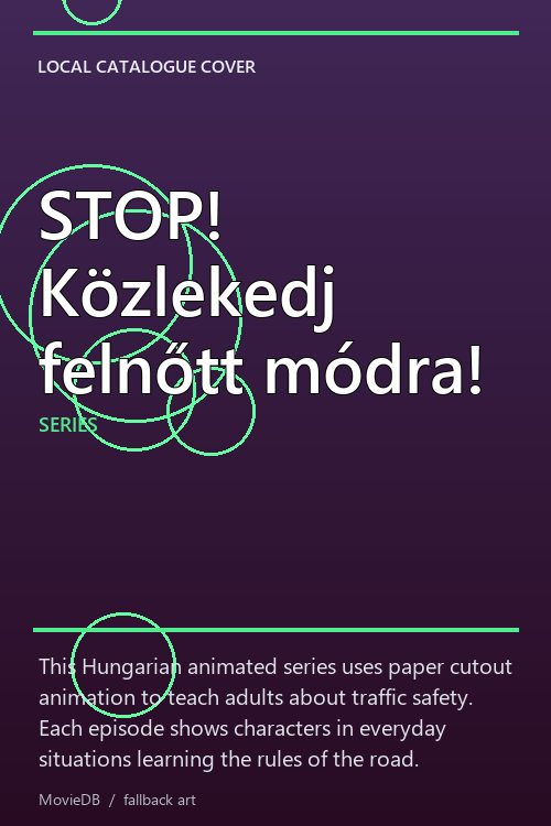 STOP! Közlekedj felnőtt módra! poster