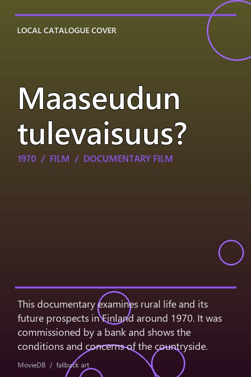 Maaseudun tulevaisuus? poster