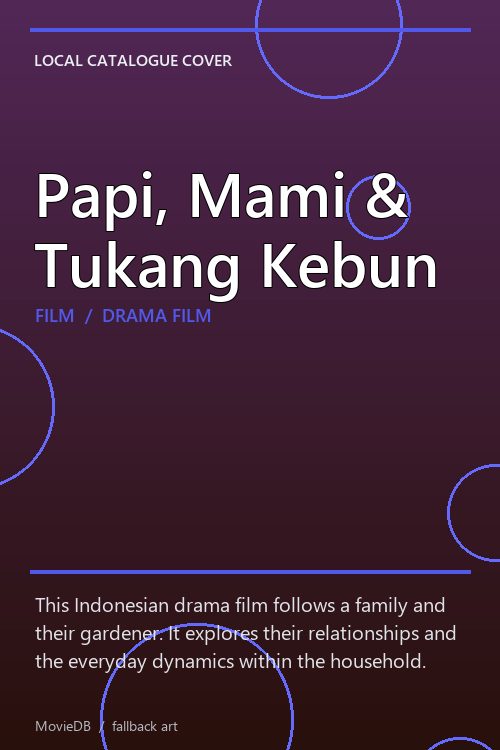 Papi, Mami & Tukang Kebun poster