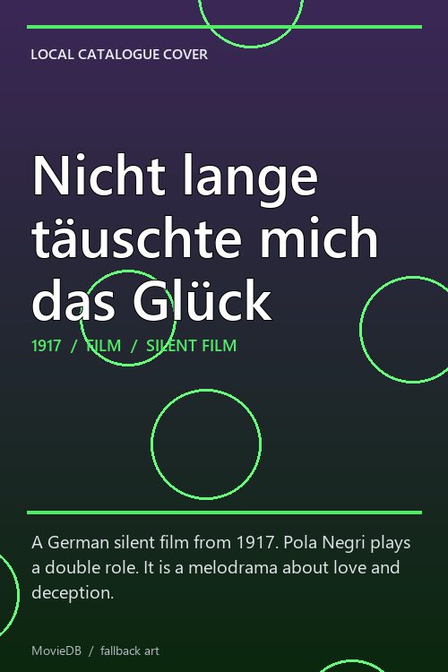 Nicht lange täuschte mich das Glück poster