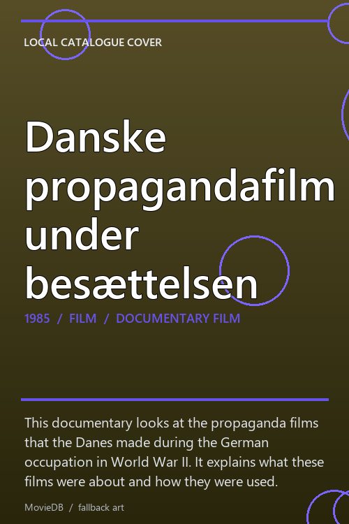 Danske propagandafilm under besættelsen poster