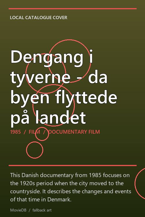 Dengang i tyverne - da byen flyttede på landet poster