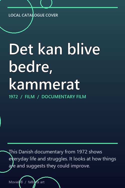 Det kan blive bedre, kammerat poster