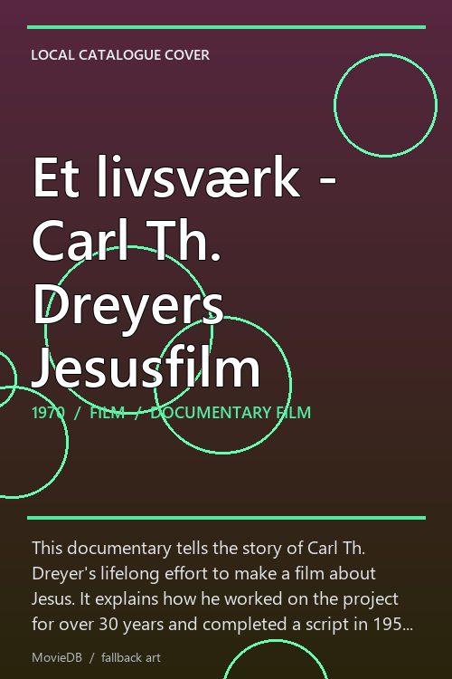 Et livsværk - Carl Th. Dreyers Jesusfilm poster