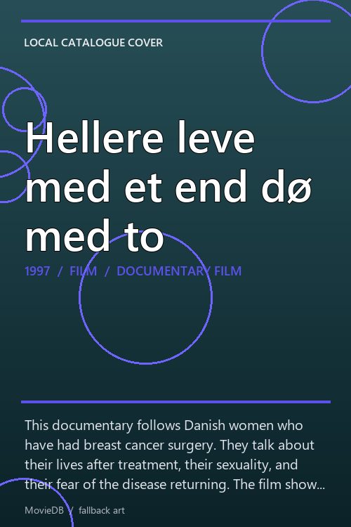 Hellere leve med et end dø med to poster
