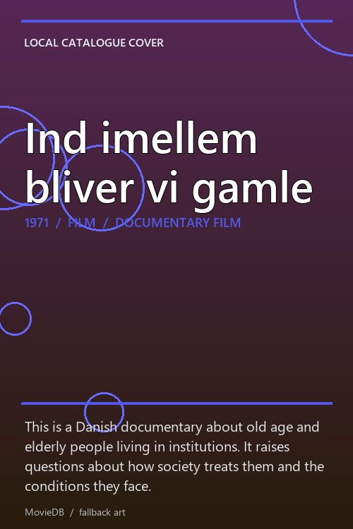 Ind imellem bliver vi gamle poster