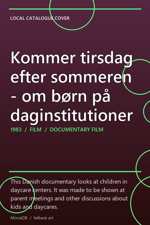 Kommer tirsdag efter sommeren - om børn på daginstitutioner poster
