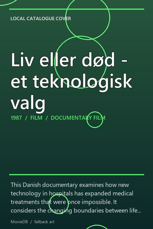 Liv eller død - et teknologisk valg poster