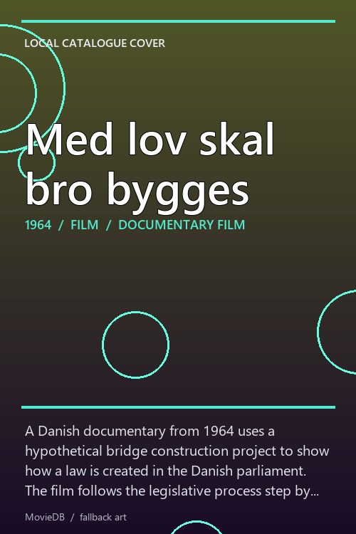 Med lov skal bro bygges poster