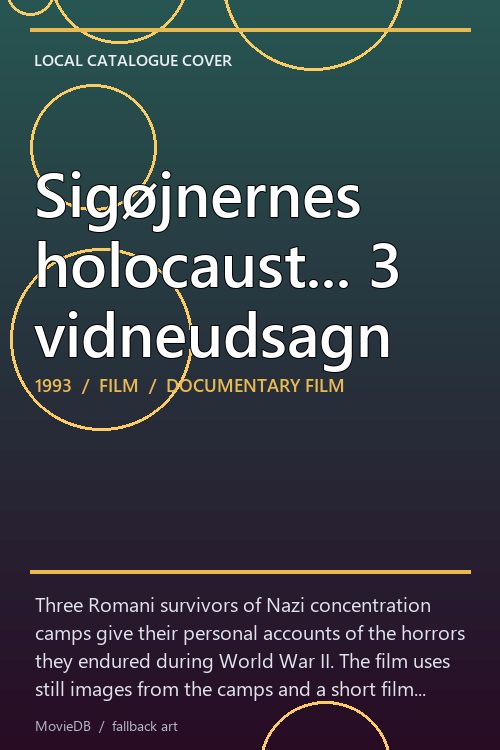 Sigøjnernes holocaust... 3 vidneudsagn poster