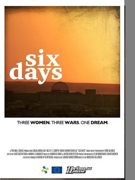 Six Days: Three Activists, Three Wars, One Dream poster