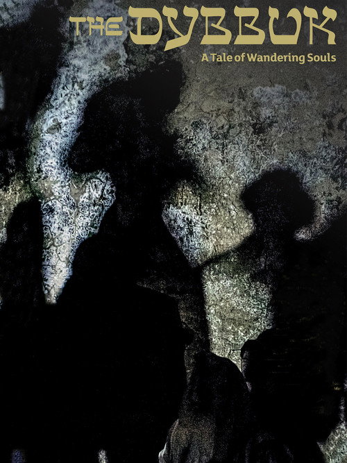 The Dybbuk. A Tale of Wandering Souls poster