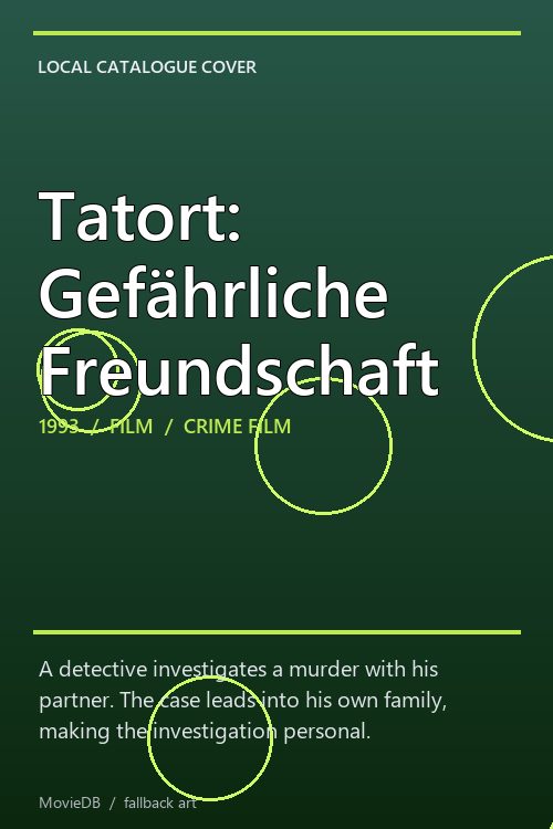 Tatort: Gefährliche Freundschaft poster