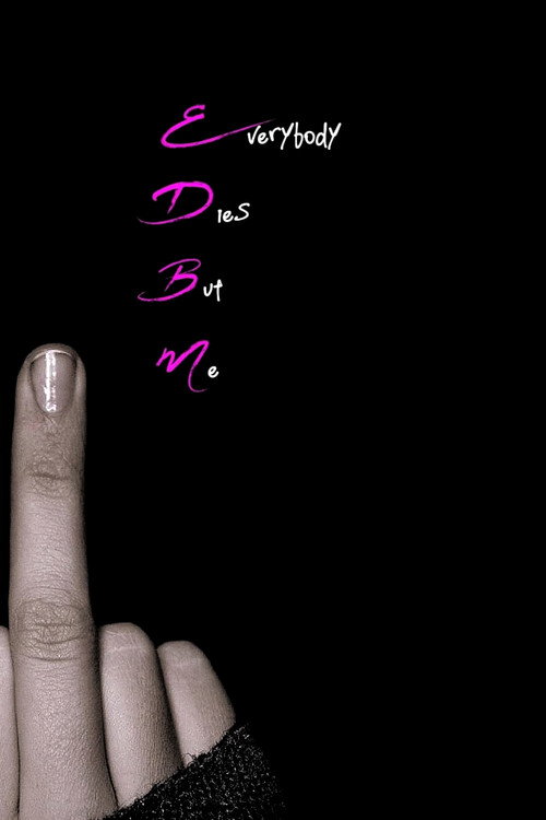 Everybody Dies but Me poster