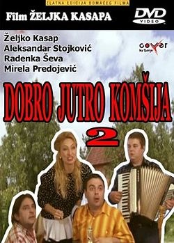 Добро јутро, комшија 2 poster