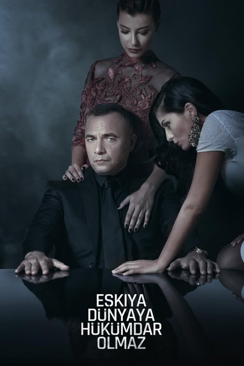 Eşkıya Dünyaya Hükümdar Olmaz poster