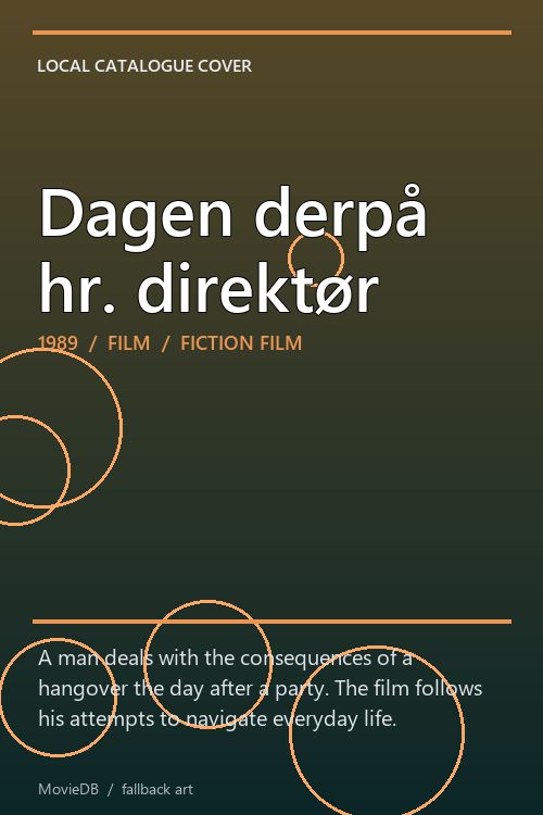 Dagen derpå hr. direktør poster