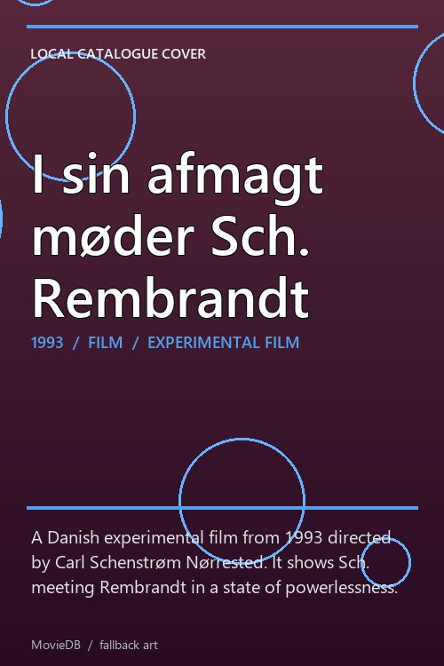 I sin afmagt møder Sch. Rembrandt poster