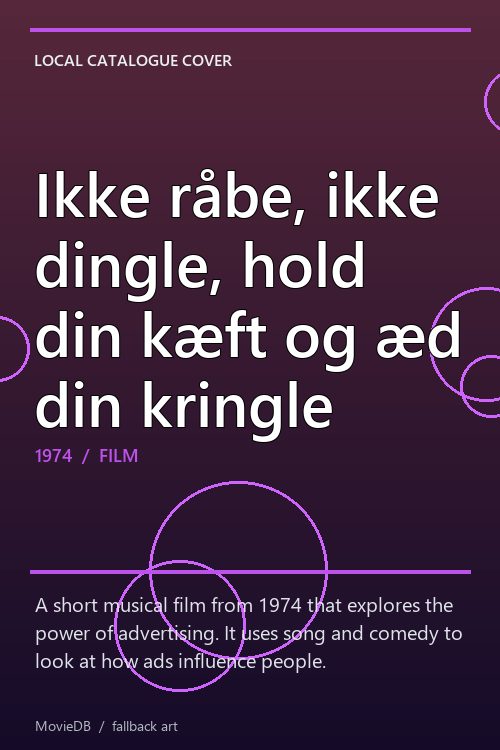 Ikke råbe, ikke dingle, hold din kæft og æd din kringle poster