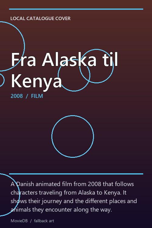 Fra Alaska til Kenya poster