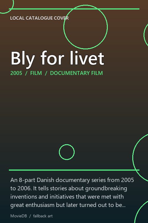 Bly for livet poster