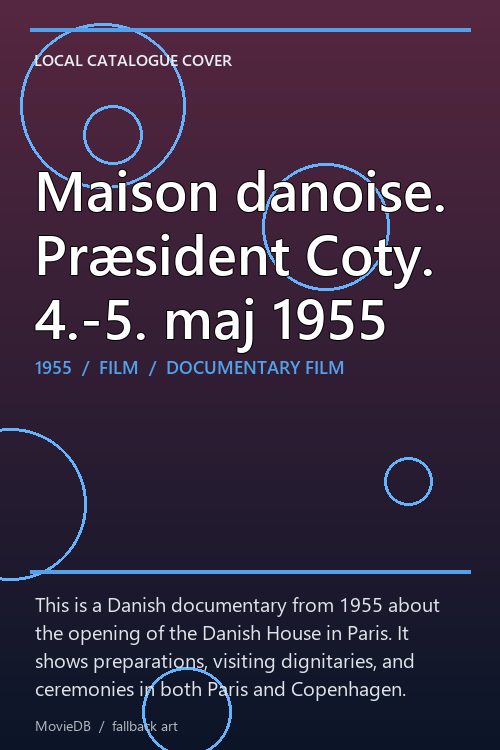 Maison danoise. Præsident Coty. 4.-5. maj 1955 poster