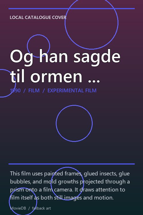 Og han sagde til ormen ... poster