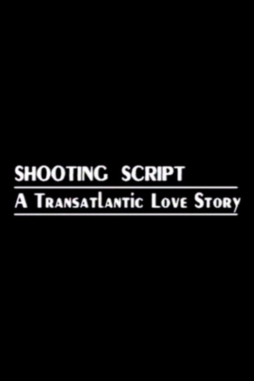 Shooting script - a transatlantic love story poster