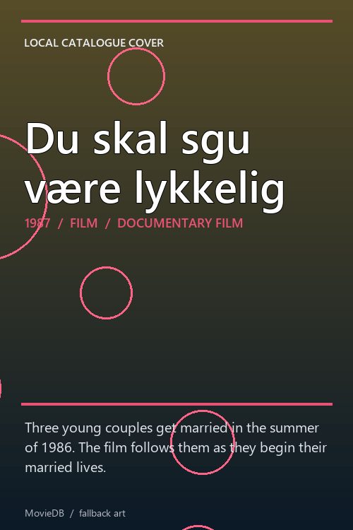Du skal sgu være lykkelig poster