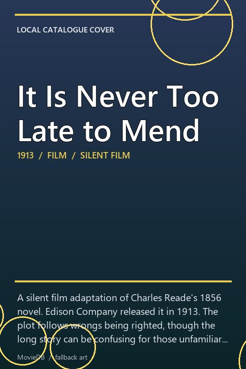 It Is Never Too Late to Mend poster