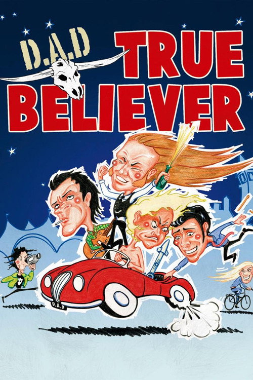 D.A.D: True Believer poster