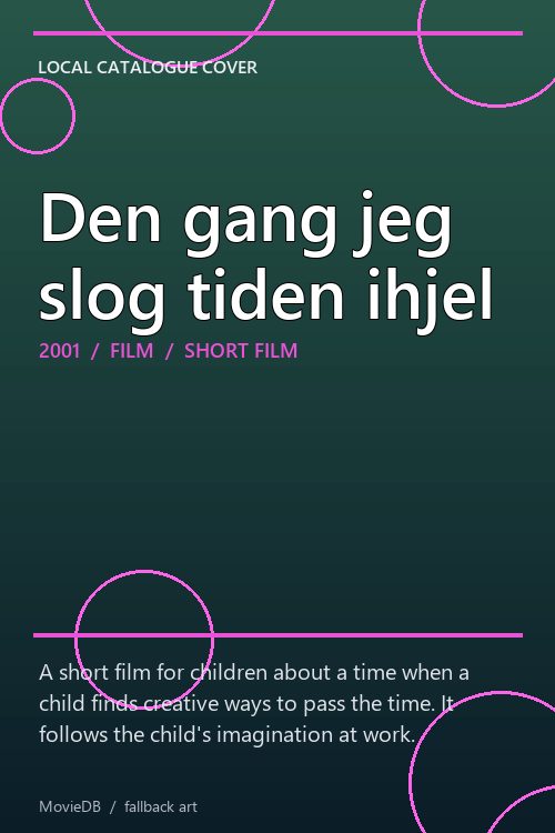 Den gang jeg slog tiden ihjel poster