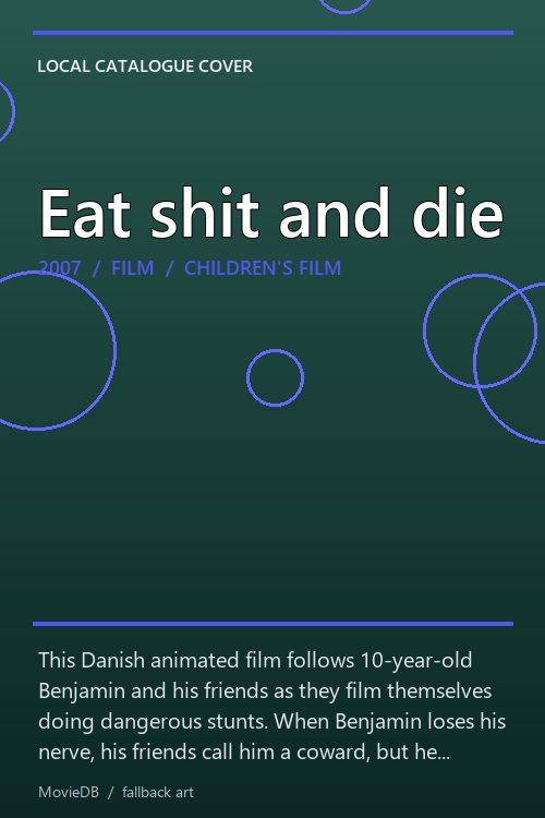 Eat shit and die poster