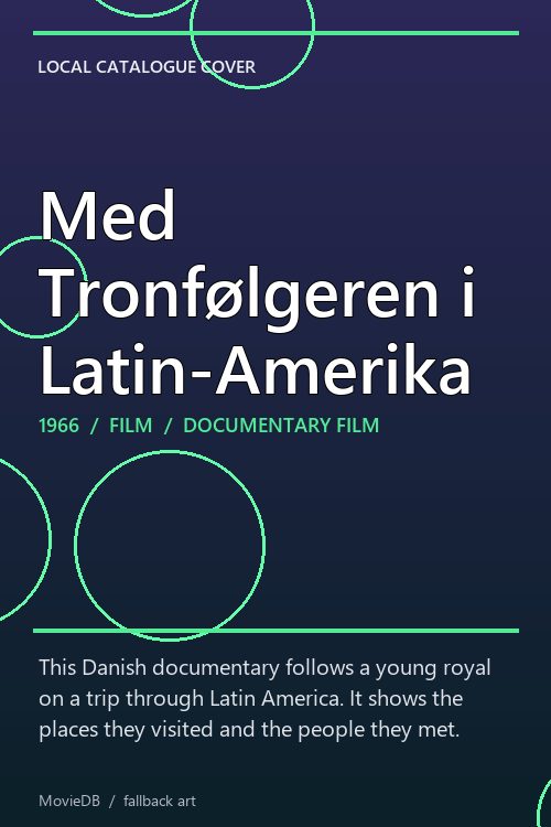 Med Tronfølgeren i Latin-Amerika poster