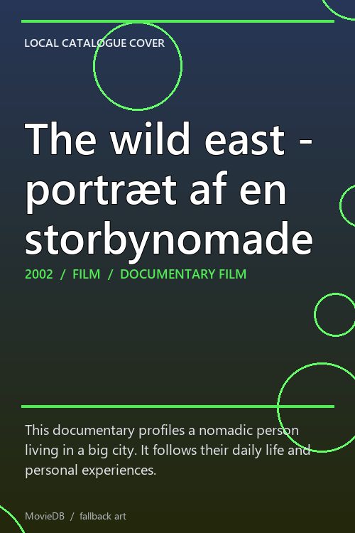 The wild east - portræt af en storbynomade poster