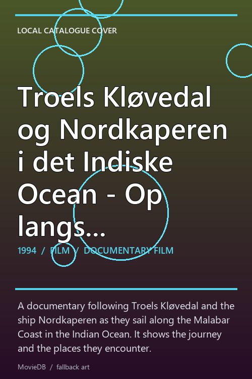 Troels Kløvedal og Nordkaperen i det Indiske Ocean - Op langs Malabarkysten poster