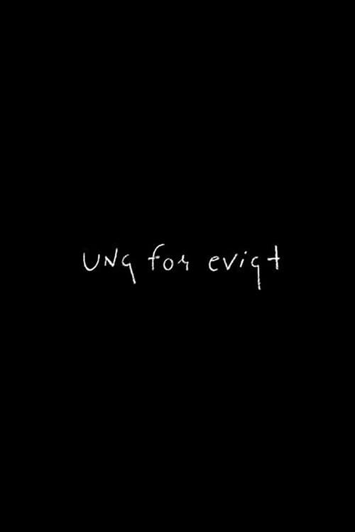 Ung for evigt poster
