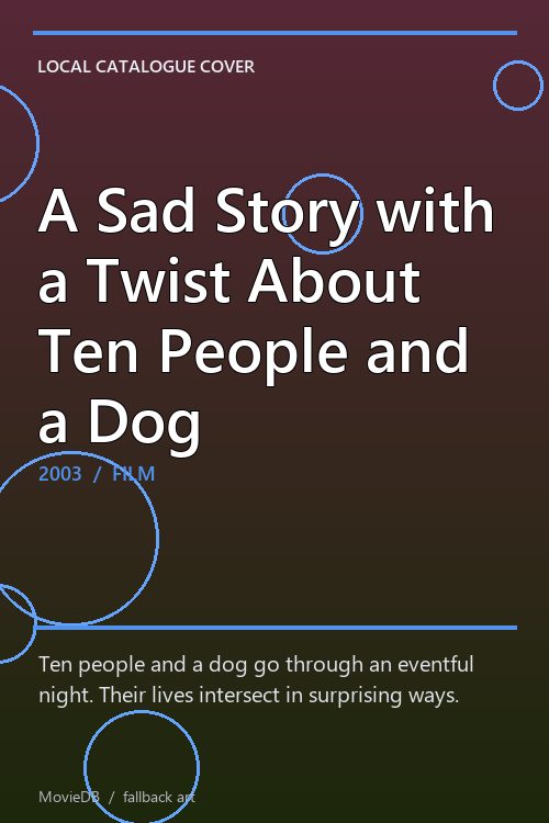 A Sad Story with a Twist About Ten People and a Dog poster