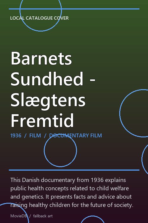 Barnets Sundhed - Slægtens Fremtid poster