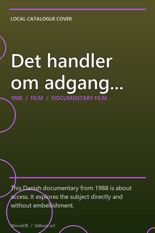 Det handler om adgang... poster