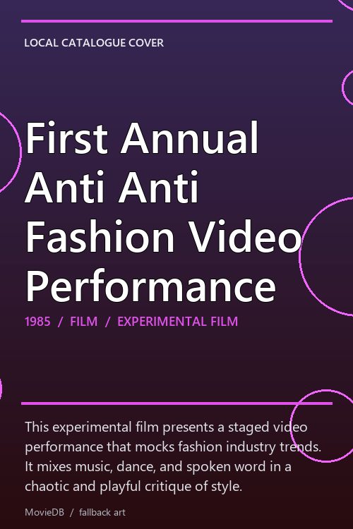 First Annual Anti Anti Fashion Video Performance poster