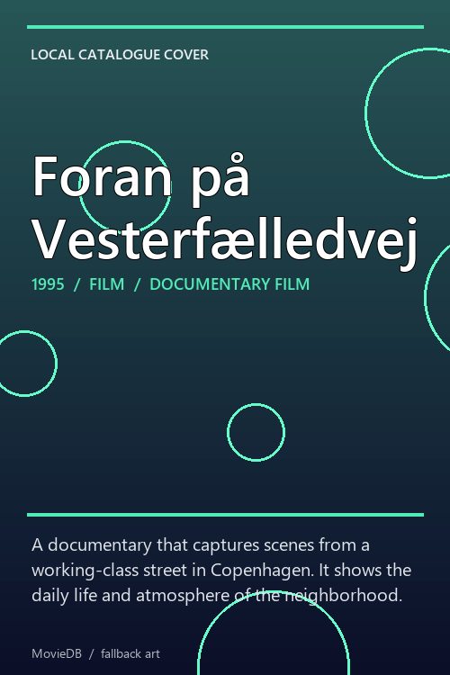 Foran på Vesterfælledvej poster