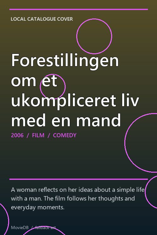Forestillingen om et ukompliceret liv med en mand poster