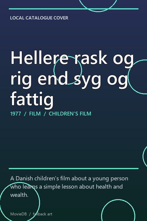 Hellere rask og rig end syg og fattig poster