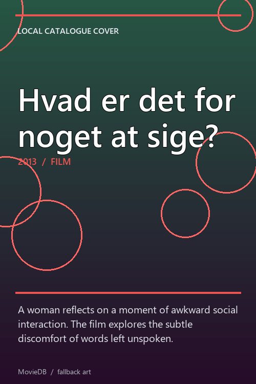 Hvad er det for noget at sige? poster