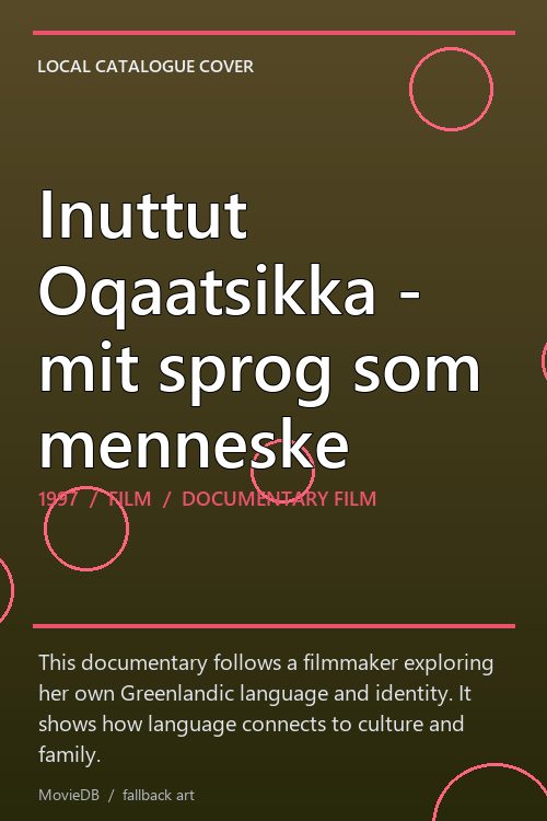 Inuttut Oqaatsikka - mit sprog som menneske poster