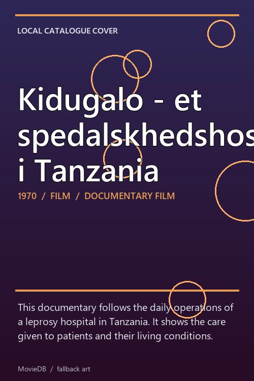 Kidugalo - et spedalskhedshospital i Tanzania poster