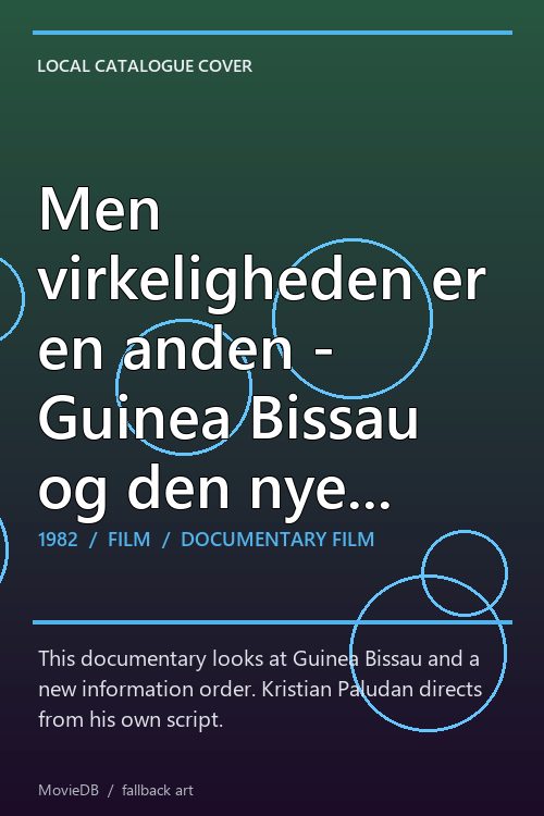 Men virkeligheden er en anden - Guinea Bissau og den nye informationsorden poster
